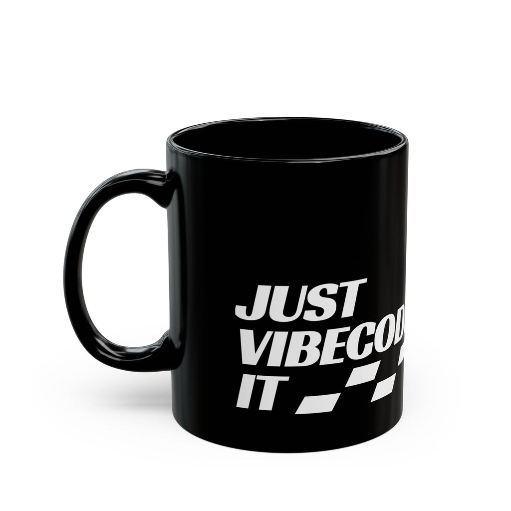 JUST VIBECODE IT - Coffee Mug