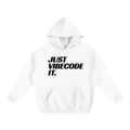 JUST VIBECODE IT - Premium Hoodie