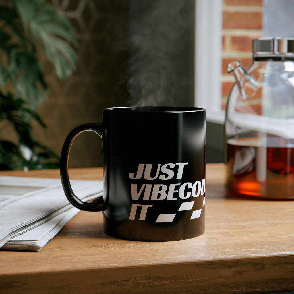 JUST VIBECODE IT - Coffee Mug